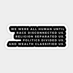 we're all human Sticker